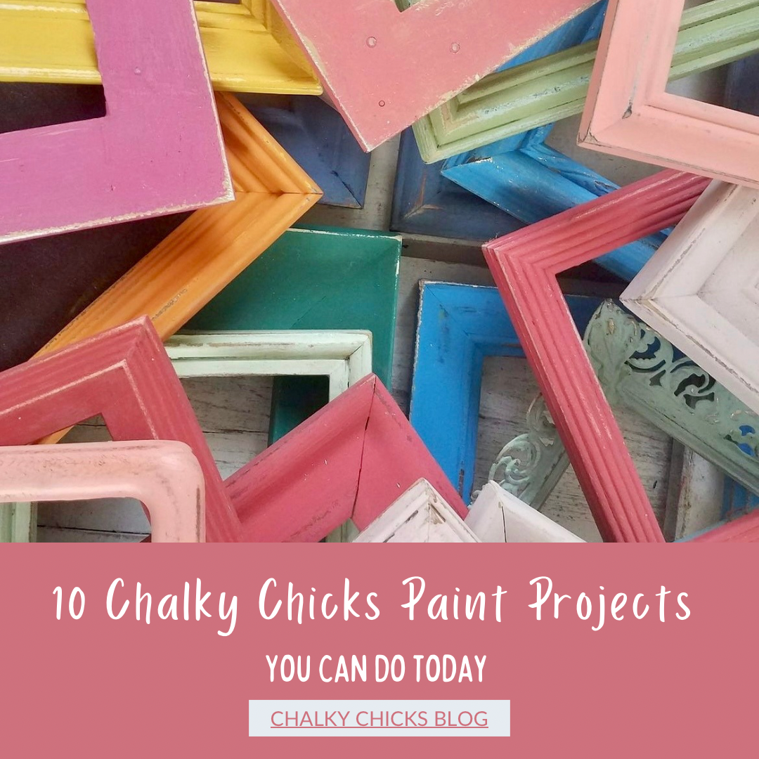 10 Chalky Chicks Paint Projects You Can Do Today